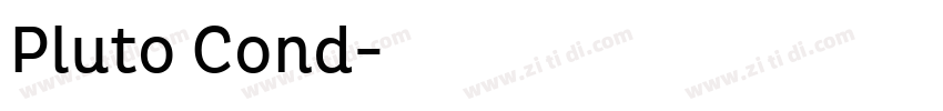 Pluto Cond字体转换 Pluto Cond字体转换